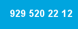 929 520 22 12